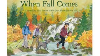 When Fall Comes Connecting With Nature as the Days Grow Shorter  Aimée Bissonette  Read Aloud [upl. by Blaseio]