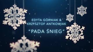 Edyta Górniak amp Krzysztof Antkowiak  Pada Śnieg Official Audio [upl. by Reppiks]