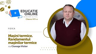 Fizica clasa a VIIIa Mașini termice Randamentul mașinilor termice [upl. by Valerye789]