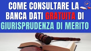 Come consultare la banca dati gratuita di GIURISPRUDENZA DI MERITO [upl. by Koloski]