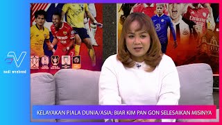 Kelayakan Piala DuniaAsia Biarkan Pan Gon selesaikan misinya dengan sempurna  Nadi Weekend [upl. by Maybelle]