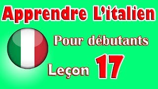 Apprendre Litalien Pour Dèbutants Leçon 17 [upl. by Kaczer]