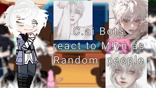 ∆ Cai Bots react to Myn as Random people ∆ BLYaoi ∆ My au ∆ Not canon ∆ [upl. by Cello75]