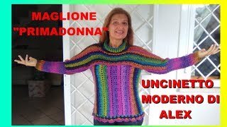 MAGLIONE UNCINETTO quotPRIMADONNAquot tutorial tutte le taglie e misure di uncinetto Alex Crochet [upl. by Walworth]