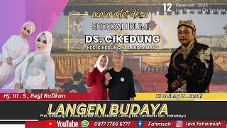 🔴LIVE LANGEN BUDAYA  SYUKURAN ACARA ADAT SEDEKAH BUMI DS CIKEDUNG  SELASA 12DESEMBER 2023 [upl. by Lebasi]