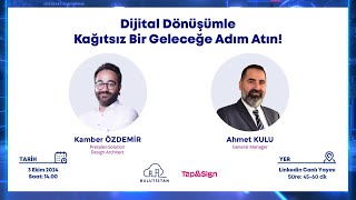 Dijital Dönüşümle Kağıtsız Bir Geleceğe Adım Atın  Webinar [upl. by Guthrey]