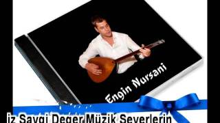 Engin Nursani  2011 Yeni Albümü Bayramdan Sonra Tüm Müzik Marketlerde [upl. by Nairadas613]