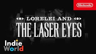 Lorelei and the Laser Eyes Indie World 2024417 [upl. by Cooper]