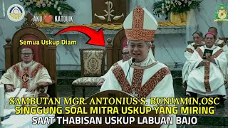 Sambutan Mgr Antonius Singgung Soal Mitra Uskup Yang Miring Saat Thabisan Uskup Labuan Bajo [upl. by Ermin]