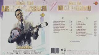 ALBUM COMPLET DAHMANE ELHARRACHI [upl. by Nortna]