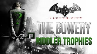 Batman Arkham City  The Bowery  Riddler Trophy Locations [upl. by Otrebogad666]