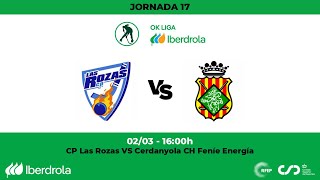 OKLigaIberdrola  CP Las Rozas  Cerdanyola CH Feníe Energía 17ª Jornada [upl. by Loziram]