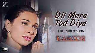 Dil Mera Tod Diya Full 4K Video Song  Alka Yagnik  Kasoor Movie [upl. by Egidius]