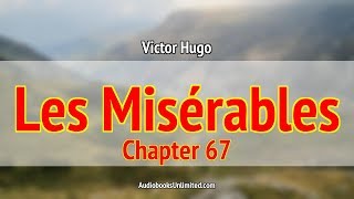 Les Misérables Audiobook Chapter 67 [upl. by Ahseiuqal]