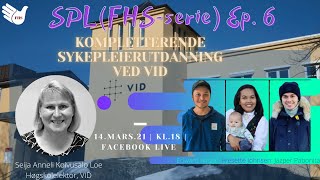 SPL FHSserie Ep 6 Kompletterende sykepleierutdanning ved VID [upl. by Xer868]