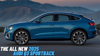 The All New 2025 Audi Q3 Sportback Officially Confirmed  Official Details And First Look [upl. by Octavla]