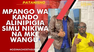 PATANISHO  BRIAN  MPANGO WA KANDO ALINIPIGIA SIMU NIKIWA NA MKE WANGU [upl. by Acillegna90]