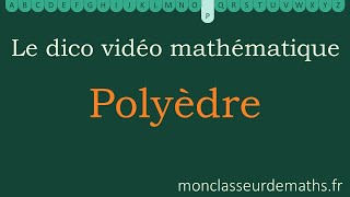 Dico vidéo  Polyèdre [upl. by Roehm]