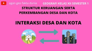 Konsep Interaksi Desa Kota  Geografi Desa dan Kota GeoSMA Kelas12 [upl. by Dao]