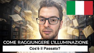 EP 52 Illuminazione  Cosè il Passato ITA [upl. by Ennahgem575]