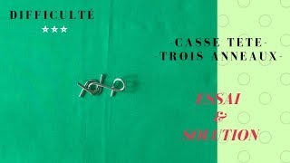 Casse tete metal Trois anneaux  Solution [upl. by Tamanaha]