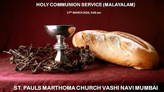 Holy Comm Service Malayalam 17th March 2024 900 am [upl. by Yebloc544]