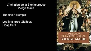 Livre audio LImitation de la Bienheureuse Vierge Marie Thomas A Kempis Chapelet mystère glorieux ch [upl. by Cullan]