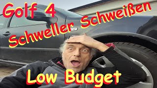 Golf 4 Schweller Low Budget Schweißen  Stehblech erneuern Konservieren [upl. by Ferna]