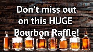 Dont miss out on the BIGGEST Bourbon raffle weve ever seen [upl. by Gazo312]