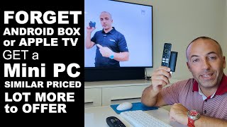 Why Mini PC instead of Android BOX or Apple TV Tutorial and Guide [upl. by Namyl]