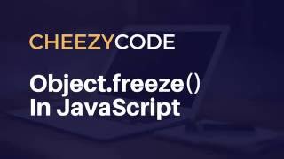 Immutable Object In JavaScript Using Objectfreeze [upl. by Rozina]