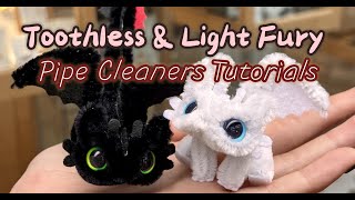 Pipe Cleaner Toothless amp Light fury Tutorial how to make cute dragons out of chenille stems [upl. by Llenroc998]