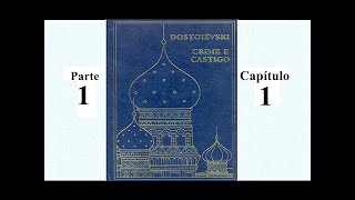 audiolivro português  DOSTOIEVISKI  CRIME E CASTIGO 1 [upl. by Cirdet87]