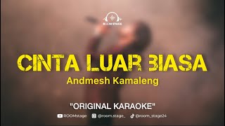 ANDMESH KAMALENGCinta luar biasa Original Karaoke [upl. by Whiting]