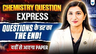 Chemistry Question Express  NEET 2025 Chemistry  Akansha Karnwal [upl. by Jezabelle]