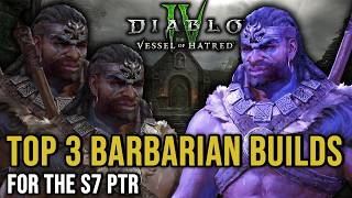 Top 3 Barbarian Builds to try for the S7 PTR  Diablo 4 PTR [upl. by Kora]