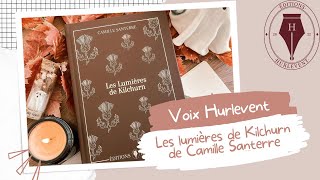 Voix Hurlevent  Les lumières de Kilchurn de Camille Santerre [upl. by Noma]