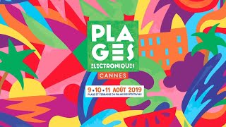 LES PLAGES ÉLECTRONIQUES CANNES 2019 OFFICIAL TEASER [upl. by Alexander]