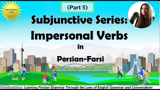 Lesson 36  Subjunctive Series Part 5 Interpersonal Verbs in PersianFarsi [upl. by Toffey137]