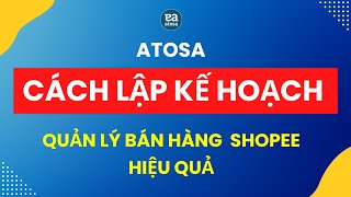 Hướng Dẫn Cách Lập Kế Hoạch Bán Hàng Shopee Chi Tiết [upl. by Ahtael]