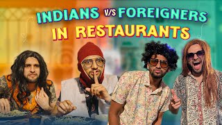 Indians vs Foreigners in Restaurants  Funcho [upl. by Bernetta442]