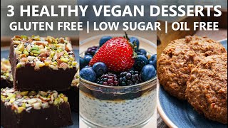 3 Healthy and Easy Vegan Dessert Recipes  Gluten Free Oil Free Lowsugar Desserts Idea [upl. by Jaban]