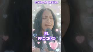 El proceso  Dianette Mendez  musicacristiana alabanzascristianas fe [upl. by Collie]