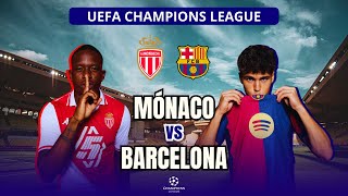 MÓNACO VS BARCELONA  CHAMPIONS LEAGUE EN VIVO [upl. by Euqinomad676]