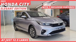 Honda City Elegant Edition Walkaround  With 7 exclusive features  1257 lakhs  GAAutomotive [upl. by Niliram]