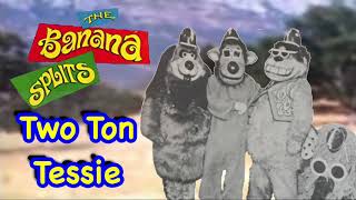 The banana splits Two Ton Tessie Dre Higbee [upl. by Sikes574]