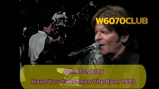 John Fogerty  Have You Ever Seen The Rain 1970 [upl. by Drarreg]