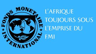 L’Afrique toujours sous l’emprise du FMI [upl. by Foskett712]