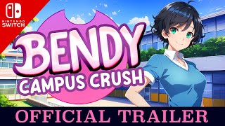 quotBENDY CAMPUS CRUSHquot  Official Nintendo Switch Trailer [upl. by Sokin]