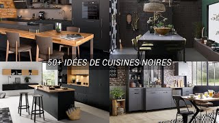 50 idées de cuisines noires tendance 2021 [upl. by Rafaelof748]